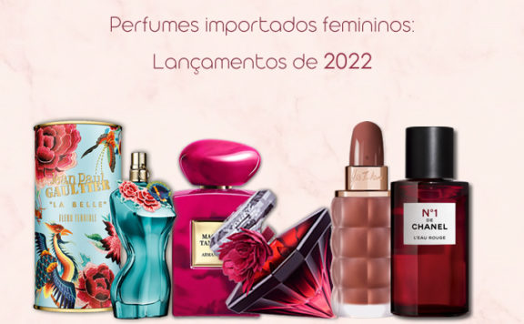 Perfumes importados femininos lançamentos 2022